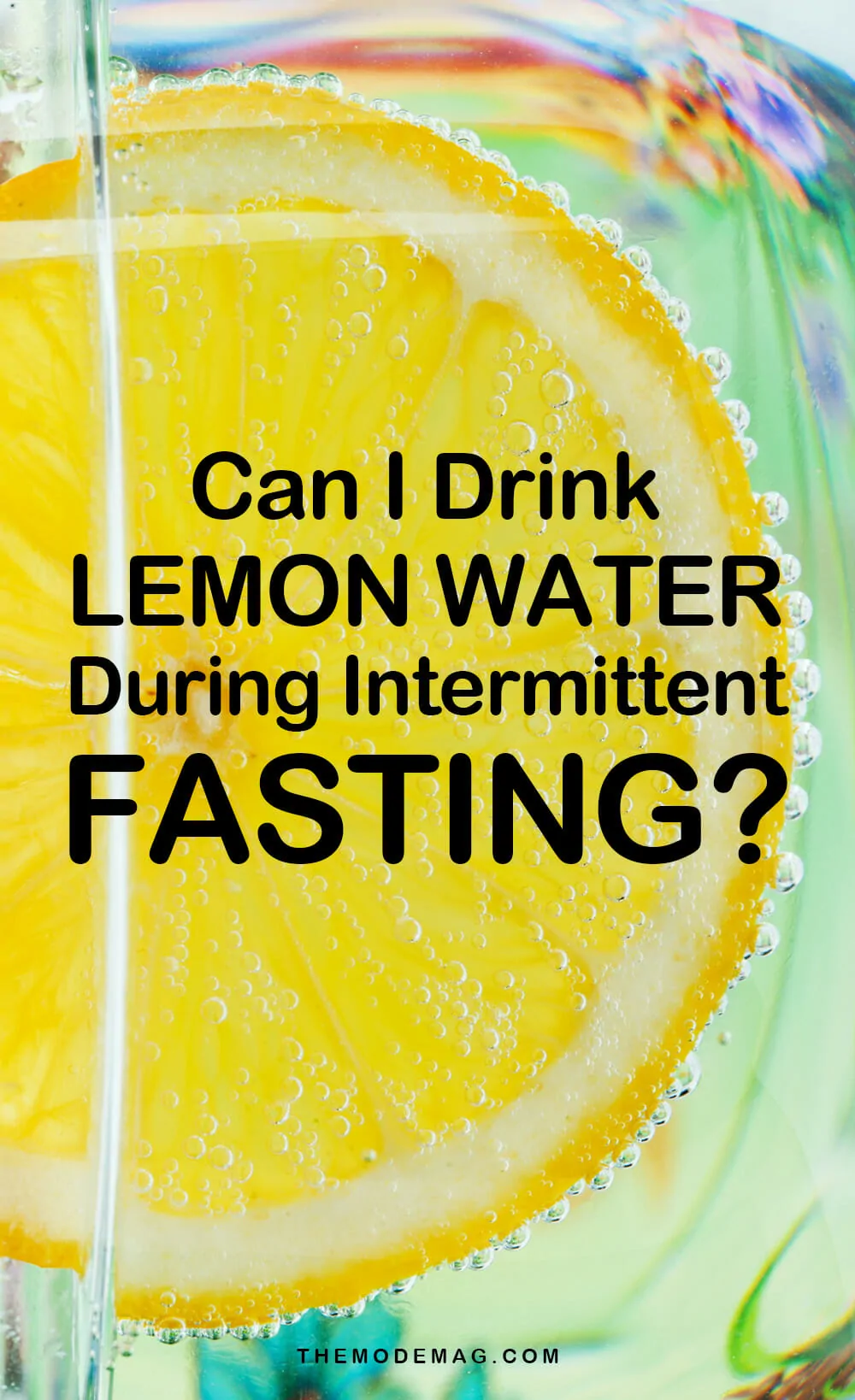 Can I Drink Lemon Water During Intermittent Fasting?